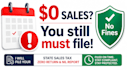 file your state sales tax zero return and nil report  avoid late penalty