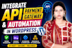 integrate API, payment gateway and automation in wordpress