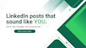 write posts that sound like you, not ai, linkedin ghostwriting