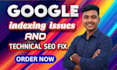 fix technical SEO and google indexing issues on your website