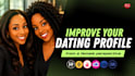 optimize your dating profile for better matches