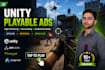 create high converting unity playable ads for applovin, mintegral and google