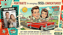 create custom 50s style cartoon caricature portrait from your photo in 24 hours