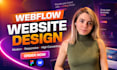 design and develop a modern webflow website or convert figma to webflow