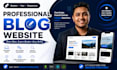 design and develop a professional blog website
