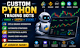 build a custom python algorithmic trading bot for forex crypto and stocks