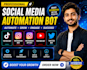 develop social media automation bots, tiktok bot, twitter bot, instagram bot