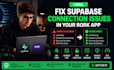 fix supabase connection issues in your rork app