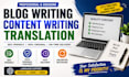 write professional blog posts articles and translate content