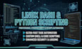 write professional bash and python scripts for linux automation