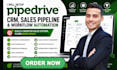 optimize and setup pipedrive CRM, sales pipeline and workflow automation
