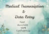 do medical transcription and data entry flawlessly