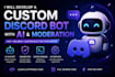 develop a custom discord bot with moderation, ai and roles