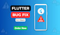 fix flutter bug, flutter error and flutter crash in your mobile app