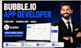build bubble mobile app, web app as bubble developer for ios, android or website