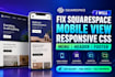 fix squarespace mobile view responsive CSS menu header footer