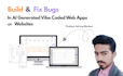 build and fix bugs in vibe coded web app or website