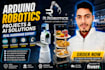 create arduino robotics projects and ai solutions