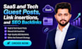 provide saas and tech guest posts, link insertions, and SEO backlinks