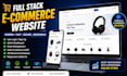build a professional full stack ecommerce website with admin panel
