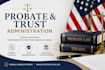 help you navigate probate and trust administration
