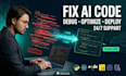 debug, fix, optimize and help in deploying ai generated code