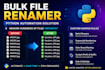 create a custom bulk file renamer and file organizer in python