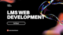 develop a modern full stack lms web application using next js and react