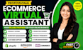 provide e commerce virtual assistant and store management