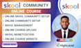 setup skool online community skool course creation manager credit repair expert