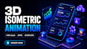 create custom 3d isometric explainer video animation for saas and business