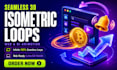 create a a custom 3d isometric loop animation for web and app