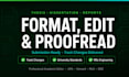 format, edit and proofread your thesis, dissertation and reports professionally