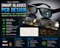 design pcb for smart glasses and wearable electronic devices