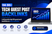 provide tech guest posts on high da websites