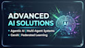 advanced agentic ai multi agent systems and genai solutions