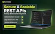 develop secure and scalable rest apis