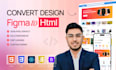 convert figma design to HTML CSS, figma to react,responsive code