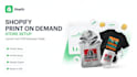 setup print on demand shopify store, shopify print on demand