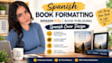 spanish book formatting, amazon kdp book publishing  and spanish cover design