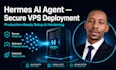 build hermes ai agent on vps server with secure deployment and setup