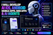 develop ai ios, android mobile apps, web apps and ai agents
