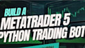 build, automate, and backtest trading bots with python mt5 tradovate ninjatrader