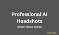 create a professional ai headshot for linkedin or resume