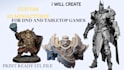 create custom 3d miniatures for dnd and tabletop games