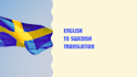 translate your english text to natural sounding swedish