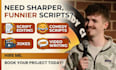 edit your script and add jokes
