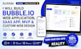 build a bubble io web application, saas app, mvp