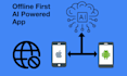create an offline first ai app