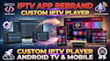 rebrand tivimate or smarters pro iptv app with admin panel and multi dns support